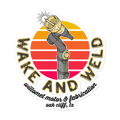 Wake and Weld Sticker