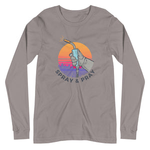 Spray and Pray Long Sleeve