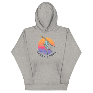 Spray and Pray Hoodie